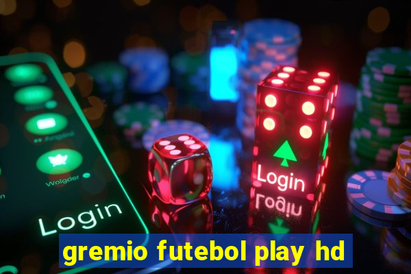 gremio futebol play hd